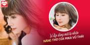  Muốn nâng mũi đẹp tự nhiên hãy hỏi nàng thơ của Mika Vũ Thái