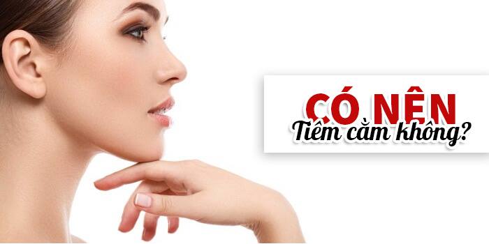 Có nên tiêm cằm Vline không?